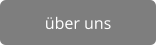 über uns